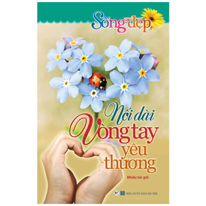 Sống Đẹp - Nối Dài Vòng Tay Yêu Thương