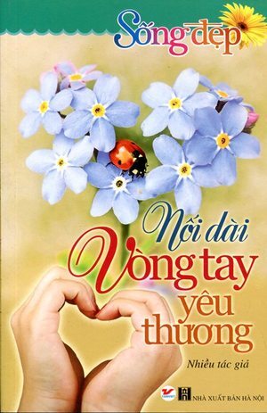 Sống Đẹp - Nối Dài Vòng Tay Yêu Thương