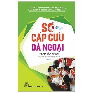 Sống Giữa Thiên Nhiên Sơ Cấp Cứu Dã Ngoại