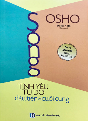 Sống - Tình Yêu Tự Do Đầu Tiên Và Cuối Cùng