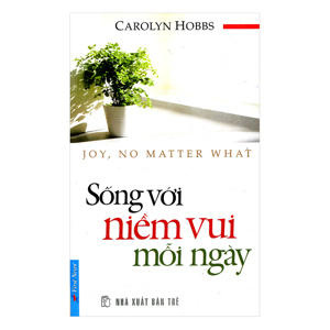 Sống với niềm vui mỗi ngày - Carolyn Hobbs