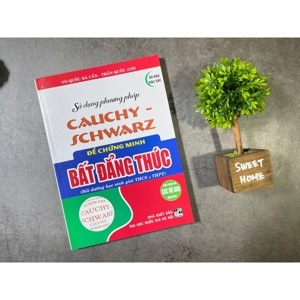 Sử Dụng Phương Pháp Cauchy Schwarz Để Chứng Minh Bất Đẳng Thức