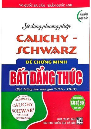 Sử Dụng Phương Pháp Cauchy Schwarz Để Chứng Minh Bất Đẳng Thức
