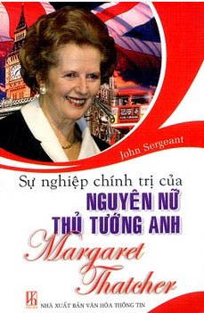 Sự nghiệp chính trị của nguyên nữ Thủ Tướng Anh Margaret Thatcher