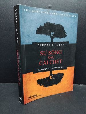 Sự sống sau cái chết - Gánh Nặng Chứng Minh - Deepak Chopra