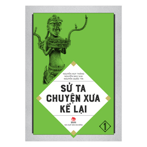 Sử Ta - Chuyện Xưa Kể Lại - Tập 1