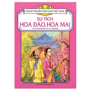 Sự Tích Hoa Đào - Hoa Mai