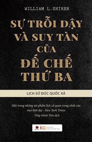 sự trỗi dậy và suy tàn của đế chế thứ ba - Lịch Sử Đức quốc xã