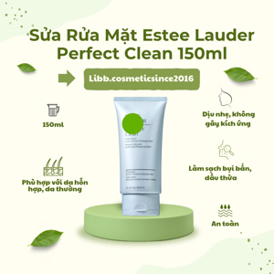 Sữa rửa mặt Estée Lauder Perfect Clean 150 ml