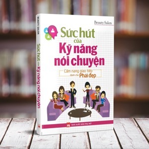 Sức Hút Của Kỹ Năng Nói Chuyện