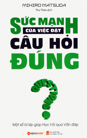 Sức mạnh của việc đặt câu hỏi đúng