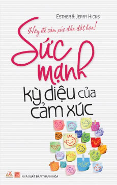 Sức mạnh kỳ diệu của cảm xúc