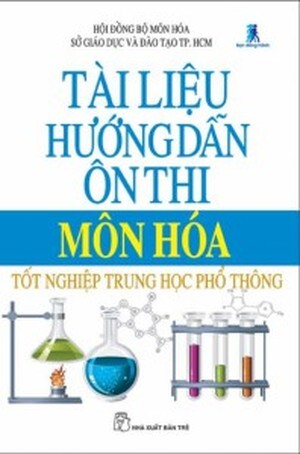 Tài Liệu Hướng Dẫn Ôn Thi Môn Hóa Học Tốt Nghiệp Trung Học Phổ Thông