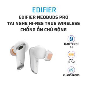 Tai nghe Edifier Neobuds Pro