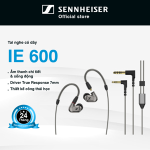 Tai nghe Sennheiser IE 600