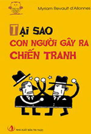 Tại Sao Con Người Gây Ra Chiến Tranh