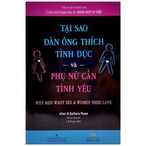 Tại sao đàn ông thích tình dục và phụ nữ cần tình yêu - Allan Pease & Barbara Pease