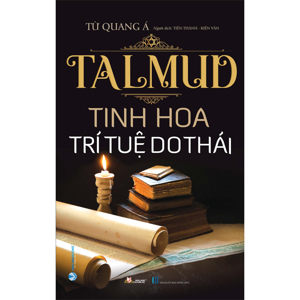 Talmud - Tinh Hoa Trí Tuệ Do Thái