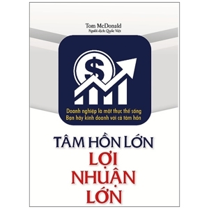 Tâm Hồn Lớn Lợi Nhuận Lớn