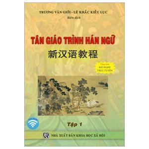 Tân Giáo Trình Hán Ngữ - Tập 1