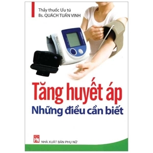 Tăng Huyết Áp Những Điều Cần Biết