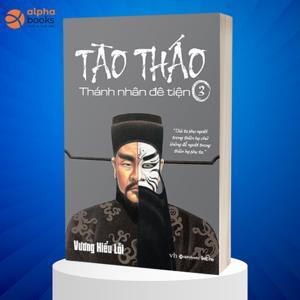 Tào Tháo - Thánh nhân đê tiện - Tập 3