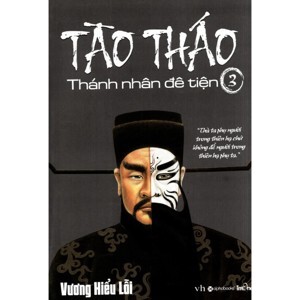 Tào Tháo - Thánh nhân đê tiện - Tập 3