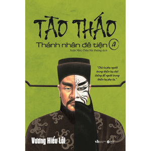 Tào Tháo - Thánh Nhân Đê Tiện (Tập 4)