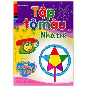 Tập Tô Màu Nhà Trẻ - Chủ Đề Đồ Dùng Và Đồ Chơi