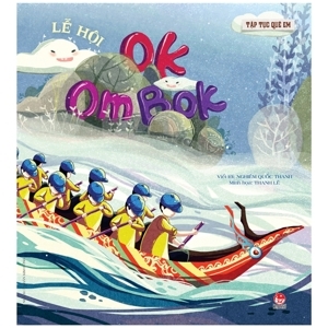 Tập Tục Quê Em - Lễ Hội Ok Om Bok