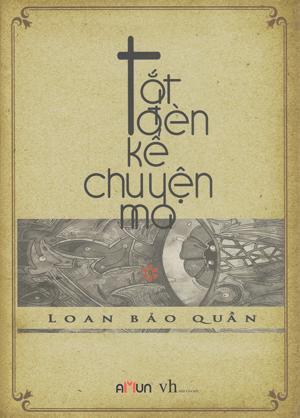 Tắt đèn kể chuyện ma (T1) - Loan Bảo Quần