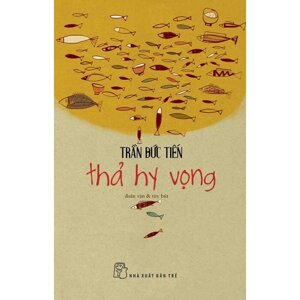 Thả hy vọng - Đoản văn và tùy bút