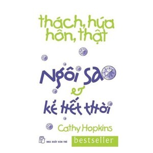 Thách, hứa, hôn, thật - Ngôi sao & kẻ hết thời - Cathy Hopkins