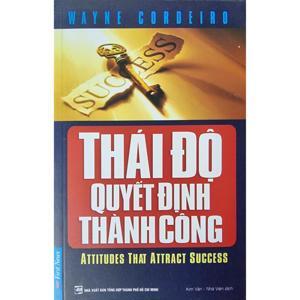 Thái Độ Quyết Định Thành Công