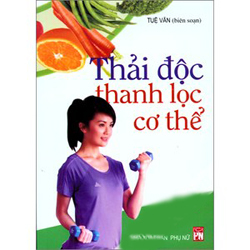 Thải Độc Thanh Lọc Cơ Thể