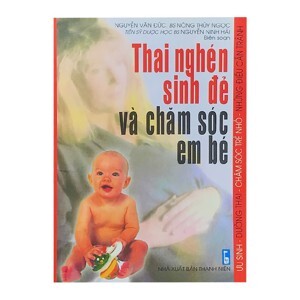 Thai nghén, sinh đẻ & chăm sóc em bé - Lê Thanh Xuân