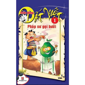 Thần đồng đất Việt (T1): Pháp sư gọi bưởi - Nhiều tác giả