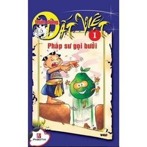 Thần đồng đất Việt (T1): Pháp sư gọi bưởi - Nhiều tác giả