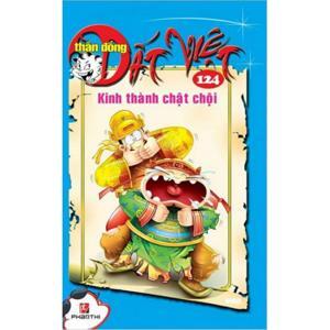 Thần đồng đất Việt (T124): Kinh thành chật chội - Nhiều tác giả