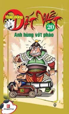 Thần đồng đất Việt (T20): Anh hùng vớt pháo - Nhiều tác giả