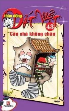 Thần đồng đất Việt (T43): Căn nhà không chân - Nhiều tác giả