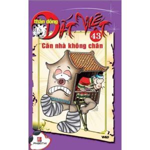 Thần đồng đất Việt (T43): Căn nhà không chân - Nhiều tác giả