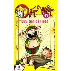 Thần đồng đất Việt (T47): Cứu tinh Dần béo - Nhiều tác giả