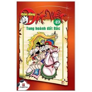 Thần đồng đất Việt (T49): Tung hoành đất Bắc - Nhiều tác giả