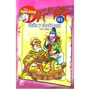 Thần đồng đất Việt (T61): Thần y thoát nạn - Nhiều tác giả