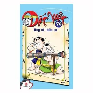 Thần đồng đất Việt (T76): Ông tổ thần cơ - Nhiều tác giả