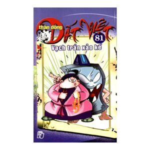 Thần đồng đất Việt (T81): Vạch trần xảo kế - Nhiều tác giả