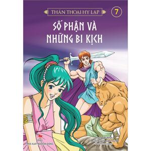 Thần thoại Hy Lạp - Tập 7 - Số phận và những bi kịch