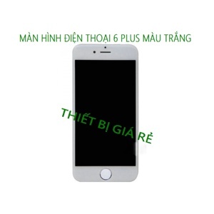 Màn hình iPhone 6 plus