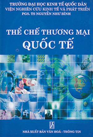 Thể Chế Thương Mại Quốc Tế - PSG.TS Nguyễn Như Bình